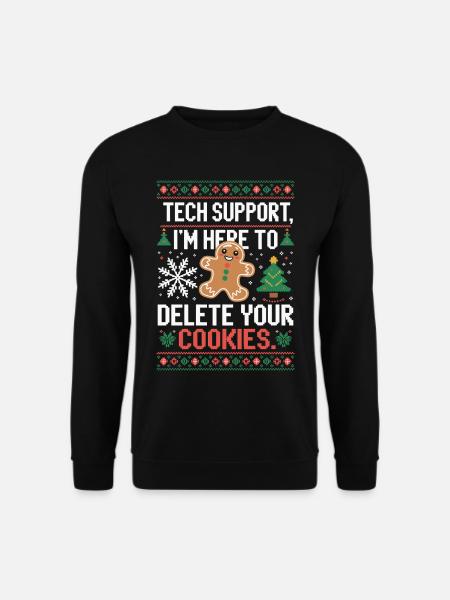 Tech Support Cookie Spruch - Unisex Pullover - Schwarz