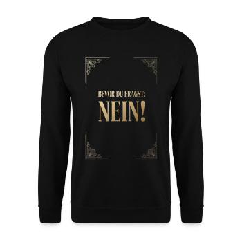 Bevor Du fragst nein no nope cool lustig Fun Shirt - Unisex Pullover - Schwarz - Vorne - Alina (178cm) & Michal (187cm)