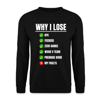 Why I Lose LOL Gamer League of Players - Unisex Sweatshirt - black - Front - Alina (178cm) & Michal (187cm)