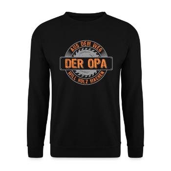 Holzfäller Opa will Holz machen Rentner - Unisex Pullover - Schwarz - Vorne - Alina (178cm) & Michal (187cm)