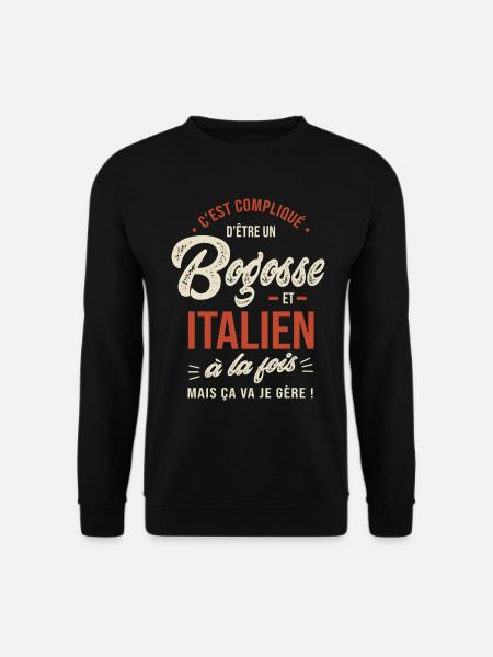 Italien Bogosse Cadeau Humour Italie - Sweat-shirt Unisexe - noir