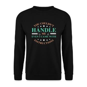 you couldnt handle me sarcastique, Ironique - Sweat-shirt Unisexe - noir - Devant - Alina (178cm) & Michal (187cm)
