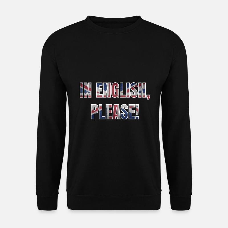 Englischlehrer Spruch englisch Schule Geschenk - Unisex Pullover - Schwarz