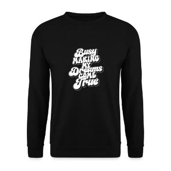 Spruch Botschaft Träume verwirklichen - Unisex Pullover - Schwarz - Vorne - Alina (178cm) & Michal (187cm)