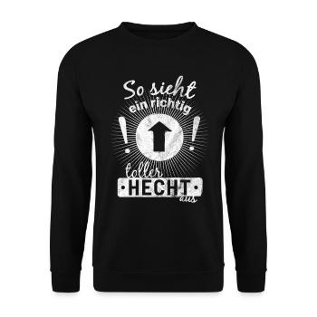 Toller Hecht Angler Angel Angeln Sprüche Geschenk - Unisex Pullover - Schwarz - Vorne - Alina (178cm) & Michal (187cm)