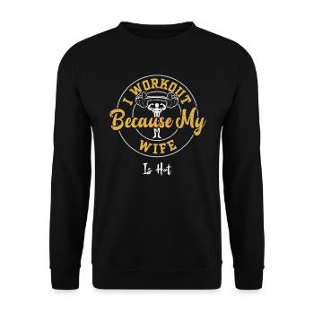I Workout Because My Wife Is Hot - Unisex Pullover - Schwarz - Vorne - Alina (178cm) & Michal (187cm)
