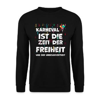 Karneval ist die Zeit der Freihe... - Unisex Pullover - Schwarz - Vorne - Alina (178cm) & Michal (187cm)