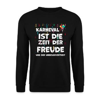 Karneval ist die Zeit der Freude... - Unisex Pullover - Schwarz - Vorne - Alina (178cm) & Michal (187cm)