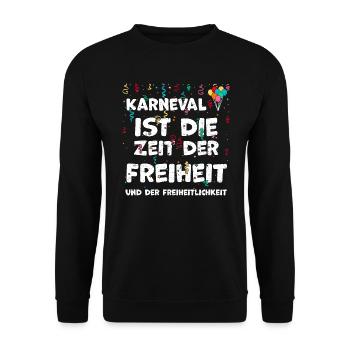 Karneval ist die Zeit der Freihe... - Unisex Pullover - Schwarz - Vorne - Alina (178cm) & Michal (187cm)