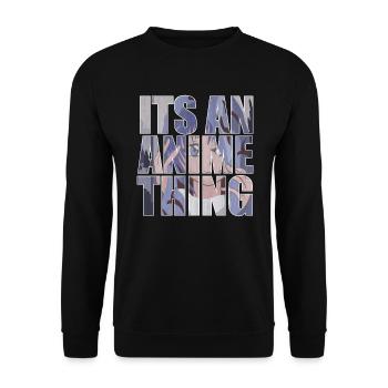 Its an anime thing with anime girl in the background - Unisex Sweatshirt - black - Front - Alina (178cm) & Michal (187cm)