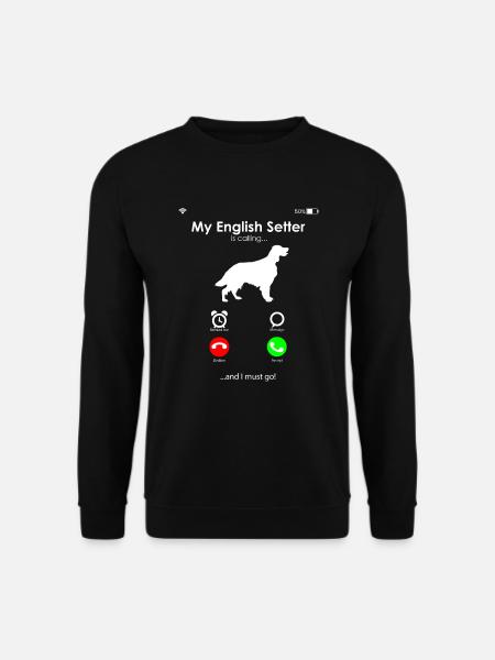 Mein English Setter ruft, und ich muss gehen - Unisex Pullover - Schwarz