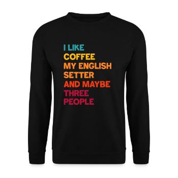 I like coffee, my English Setter and lots of - Unisex Sweatshirt - black - Front - Alina (178cm) & Michal (187cm)