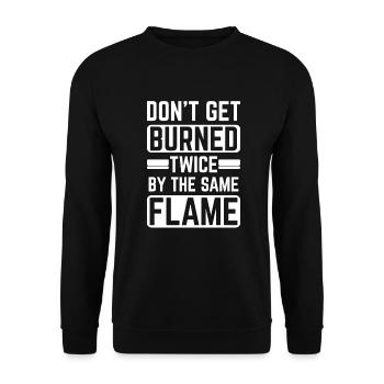 Ne vous brûlez pas deux fois par la même flamme - Sweat-shirt Unisexe - noir - Devant - Alina (178cm) & Michal (187cm)