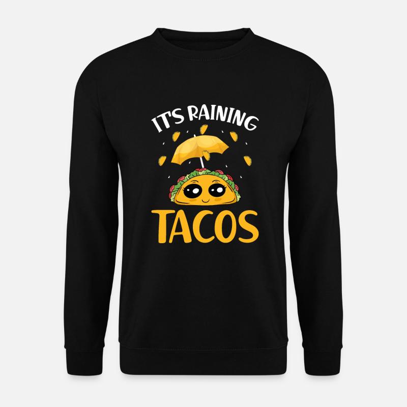 Regnet Tacos Mexikanisches Essen Taco Dienstag - Unisex Pullover - Schwarz