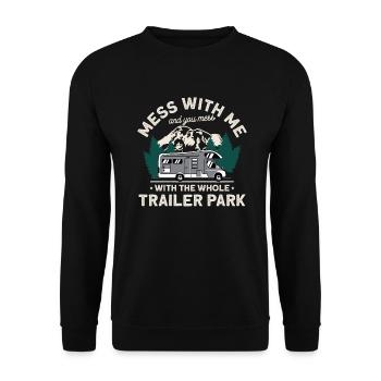 Mess With Me Trailer Park Caravan Motorhome - Unisex Sweatshirt - black - Front - Alina (178cm) & Michal (187cm)