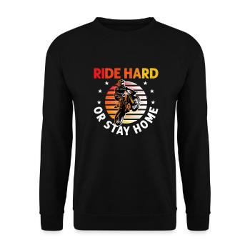 Motocross Dirt Bike Stunt Ride Hard Or Stay Home - Unisex Sweatshirt - black - Front - Alina (178cm) & Michal (187cm)