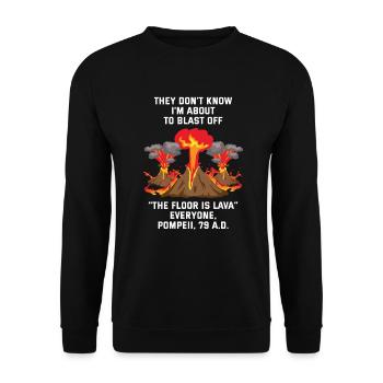 Le sol est de la lave Pompéi explose - Sweat-shirt Unisexe - noir - Devant - Alina (178cm) & Michal (187cm)