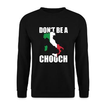 Don't Be A Chooch Dummkopf Italien Sprichwort - Unisex Pullover - Schwarz - Vorne - Alina (178cm) & Michal (187cm)