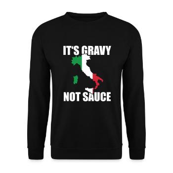 It's Gravy Not Sauce Italian Cuisine - Unisex Sweatshirt - black - Front - Alina (178cm) & Michal (187cm)