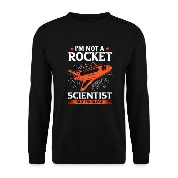 Raumfahrtingenieur Rocket Scientist Mais je suis proche - Sweat-shirt Unisexe - noir - Devant - Alina (178cm) & Michal (187cm)
