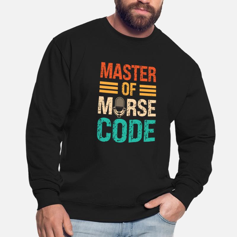 Master Of Morse Code Spruch - Programmsprecher Unisex Pullover