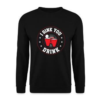 Lustiges Bierpong Team Geschenk I Sink You Drink - Unisex Pullover - Schwarz - Vorne - Alina (178cm) & Michal (187cm)