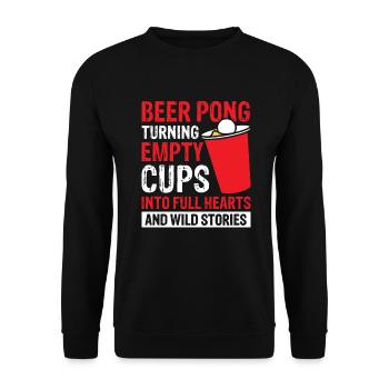 Beer Pong Turning Empty Cups Into Full Hearts - Unisex Pullover - Schwarz - Vorne - Alina (178cm) & Michal (187cm)