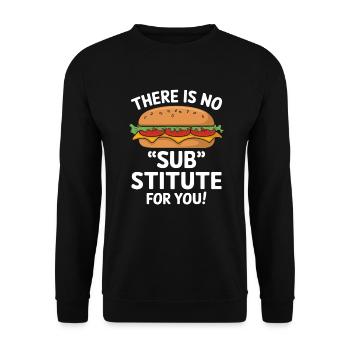 Sandwich Spruch - There Is No Sub Stitute For You - Unisex Pullover - Schwarz - Vorne - Alina (178cm) & Michal (187cm)
