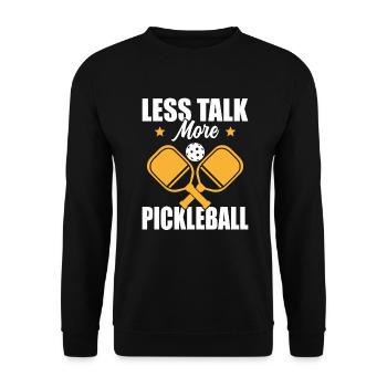 Paddle Ball Player Gift Less Talk Pickleball - Unisex Sweatshirt - black - Front - Alina (178cm) & Michal (187cm)