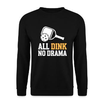 Dicton amusant de pickleball : Tout dink pas de drame - Sweat-shirt Unisexe - noir - Devant - Alina (178cm) & Michal (187cm)