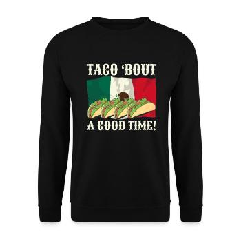 Taco' Bout A Good Time Cuisine mexicaine - Sweat-shirt Unisexe - noir - Devant - Alina (178cm) & Michal (187cm)
