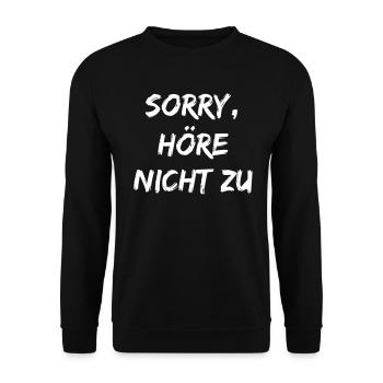 Sorry, höre nicht zu. - Unisex Pullover - Schwarz - Vorne - Alina (178cm) & Michal (187cm)