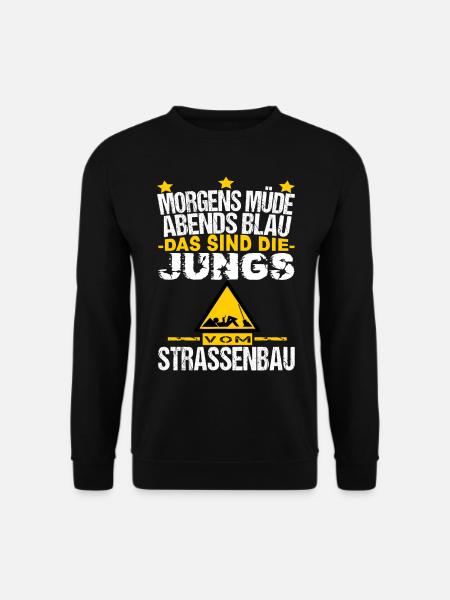 Strassenbauer Beruf Sprüche lustig Ironie - Unisex Pullover - Schwarz