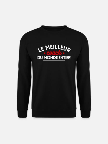Le meilleur coach du monde entier - Sweat-shirt Unisexe - noir