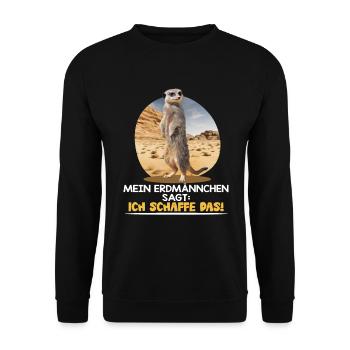 MEIN ERDMÄNNCHEN SAGT: ICH SCHAFFE DAS! - Unisex Pullover - Schwarz - Vorne - Alina (178cm) & Michal (187cm)
