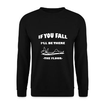 If You Fall I'll Be There The Floor - Unisex Sweatshirt - black - Front - Alina (178cm) & Michal (187cm)