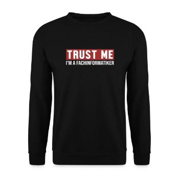 Trust Me I'm Fachinformatiker Fachinformatiker - Unisex Pullover - Schwarz - Vorne - Alina (178cm) & Michal (187cm)