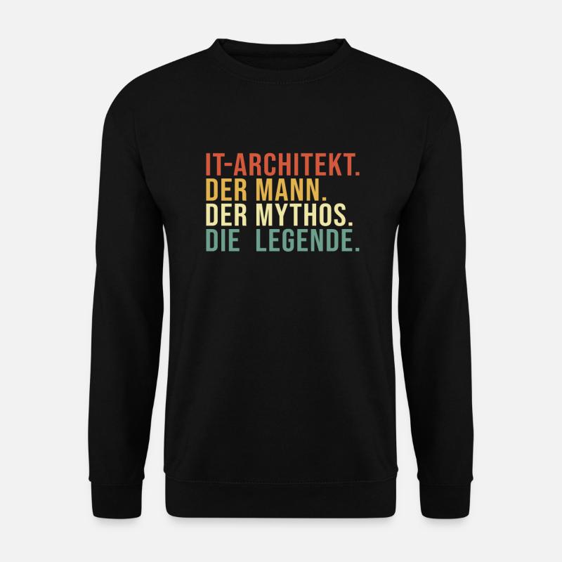 IT-Architekt Mann Mythos Legende IT-Architekt - Unisex Pullover - Schwarz