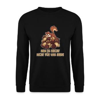 Nein Es Reicht Nicht Für Uns Beide Grauhörnchen - Unisex Pullover - Schwarz - Vorne - Alina (178cm) & Michal (187cm)