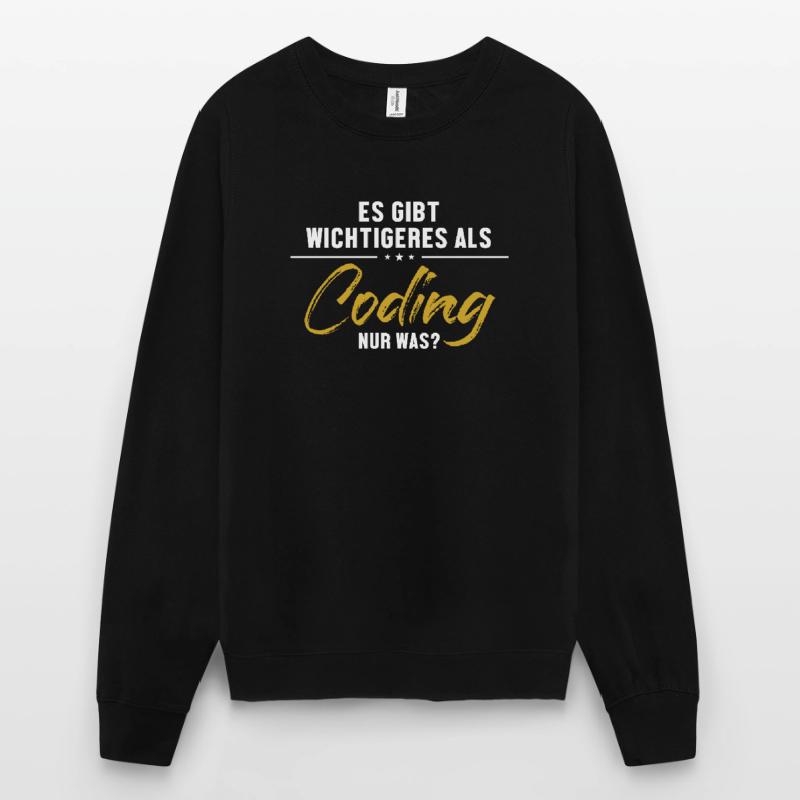 Wichtigeres als Coding Softwareingenieur Coder Unisex Pullover