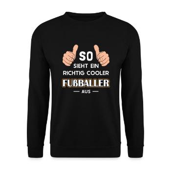 So sieht ein cooler Fußballer aus Fußballspieler - Unisex Pullover - Schwarz - Vorne - Alina (178cm) & Michal (187cm)