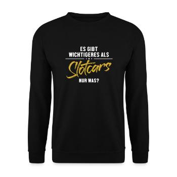 Wichtigeres als Slot Cars RC Car Car Slot Car - Unisex Sweatshirt - black - Front - Alina (178cm) & Michal (187cm)