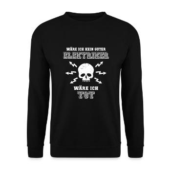 Guter Elektriker Elektroinstallateur Elektroniker - Unisex Pullover - Schwarz - Vorne - Alina (178cm) & Michal (187cm)