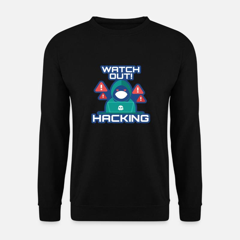 Watch Out Hacking Softwareingenieur Developer - Unisex Pullover - Schwarz