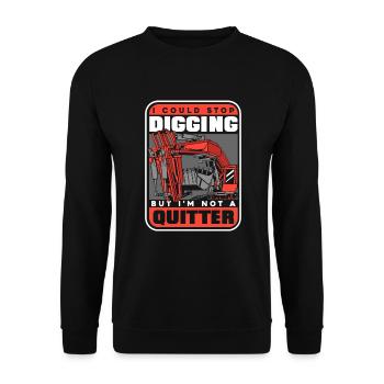 Stop Digging Not A Quitter Excavator Seilbagger - Unisex Pullover - Schwarz - Vorne - Alina (178cm) & Michal (187cm)