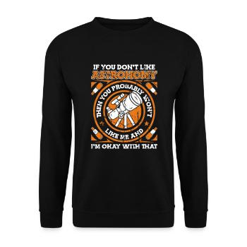 If You Don't Like Astronomy You Won't Like Me - Unisex Pullover - Schwarz - Vorne - Alina (178cm) & Michal (187cm)