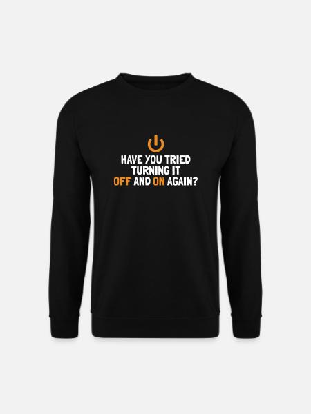 Essayez de l’éteindre et de le rallumer Opérations informatiques - effectué. - Sweat-shirt Unisexe - noir
