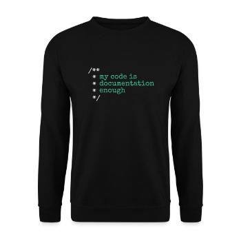 My Code Is Documentation Enough Developer - Unisex Sweatshirt - black - Front - Alina (178cm) & Michal (187cm)