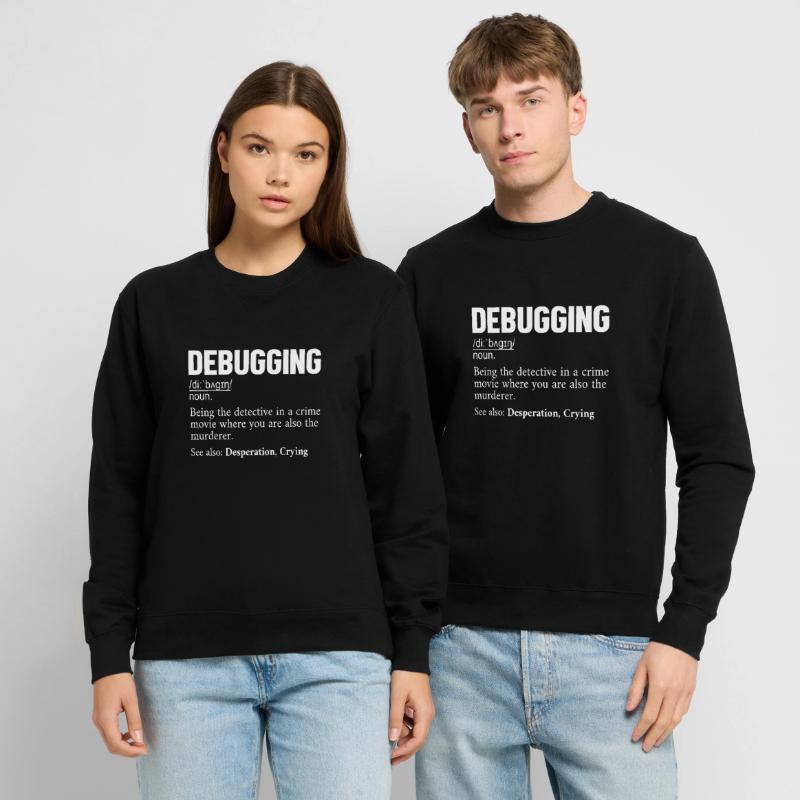 Debugging Definition Developer Coder Programmer Unisex Sweatshirt