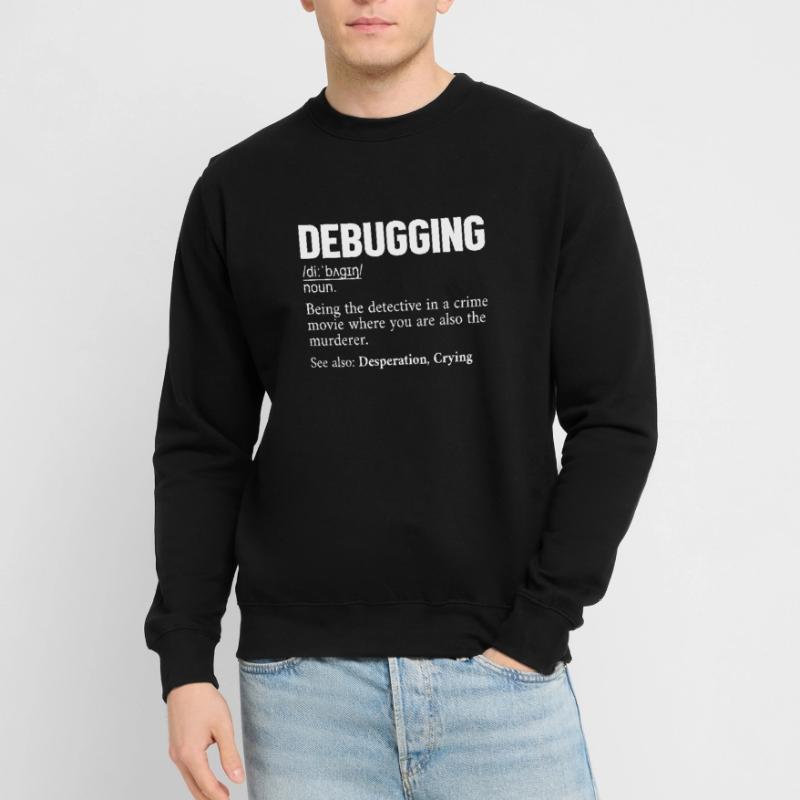 Debugging Definition Developer Coder Programmer Unisex Sweatshirt
